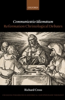 Communicatio Idiomatum: Reformation Christological Debates 0198846975 Book Cover