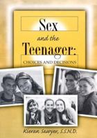 Sex and the Teenager, Participant's Book: Choices and Decisions 1594711615 Book Cover