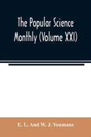 The Popular science monthly (Volume XXI) 935402243X Book Cover