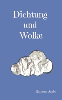 Dichtung und Wolke (German Edition) 3769312783 Book Cover