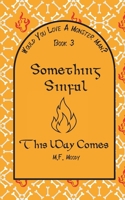 Something Sinful This Way Comes (Would You Love A Monster-Man?) B0H4L2G9DH Book Cover