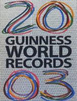 Guinness World Records 2003 (Guinness World Records) 055358636X Book Cover