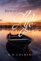 A Wonderful, Rewarding Life B0FM9BSSHQ Book Cover