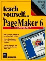 Teach Yourself...Pagemaker 6 for Windows 95 (Teach Yourself) 1558284192 Book Cover