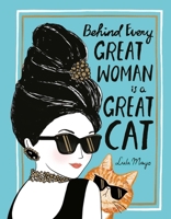 Behind Every Great Woman Is a Great Cat 1684620066 Book Cover