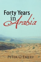 Forty Years in Arabia 1483464946 Book Cover