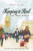Keeping It Real In The Real World 0828025029 Book Cover
