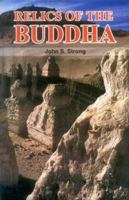 Relics of the Buddha (Buddhisms: A Princeton University Press Series) 0691117640 Book Cover