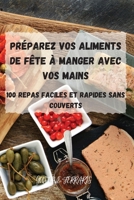 Pr�parez Vos Aliments de F�te � Manger Avec Vos Mains null Book Cover