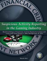 Suspicious Activity Reporting in the Gaming Industry 1502873346 Book Cover