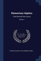 Elementary Algebra: First[-Second] Year Course, Volume 1 1362015334 Book Cover