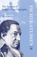 The Enigma of Fichtes First Principles (Fichte-studien) 9004459782 Book Cover