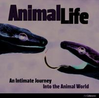 Animal Life: An Intimate Journey into the Animal World 3833145935 Book Cover
