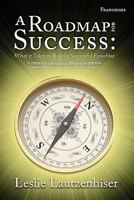 A Roadmap for Success: What It Takes to Build a Successful Franchise 1935689126 Book Cover