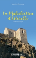 La malédiction d'Esterelle: Conte provençal (La Légende Des Mondes) (French Edition) 2343256446 Book Cover