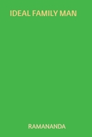 Ideal Family Man: Charity, Austerity, Sacrifice 1685637566 Book Cover