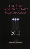 The Best Women's Stage Monologues 2015 1575258978 Book Cover