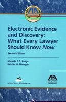Electronic Evidence and Discovery: What Every Lawyer Should Know Now 160442382X Book Cover