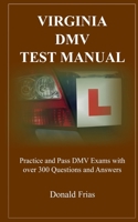 VIRGINIA DMV TEST MANUAL: Practice and Pass DMV Exams with over 300 Questions and Answers 1791969666 Book Cover