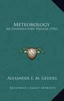 Meteorology; an Introductory Treatise 0548651760 Book Cover