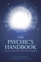 The Psychic's Handbook: Your Essential Guide to Psycho-spiritual Forces 1780283768 Book Cover