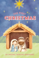 The First Christmas B0G6J4GJ4V Book Cover