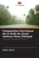 Composition floristique de la forêt de Zerat Amhara Menz Ethiopie 6205305763 Book Cover