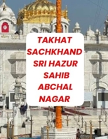 TAKHAT SACHKHAND SRI HAZUR SAHIB ABCHALNAGAR B0DWLVTQKG Book Cover