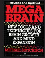 Mega Brain: New Tools And Techniques For Brain Growth And Mind Expansion 1493532014 Book Cover