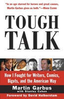 Tough Talk: How I Fought for Writers, Comics, Bigots, and the American Way 0812930177 Book Cover