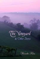 The Vineyard and Other Stories 0615638228 Book Cover