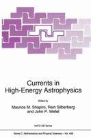 Currents in High-Energy Astrophysics (NATO Science Series C:) 9401041121 Book Cover