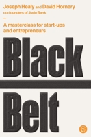 Black Belt: A masterclass for start-ups and entrepreneurs 1922611565 Book Cover