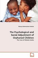 The Psychological and Social Adjustment of Orphaned Children: The Case of Wolaita Soddo 3639327950 Book Cover