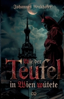 Wie der Teufel in Wien wütete (German Edition) 3384306430 Book Cover