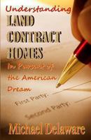 Understanding Land Contract Homes: In Pursuit of the American Dream 0615923356 Book Cover