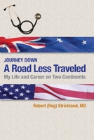 Journey Down A Road Less Traveled: My Life and Career On Two Continents 0692507531 Book Cover