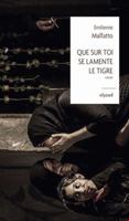 Que sur toi se lamente le Tigre 9973581229 Book Cover