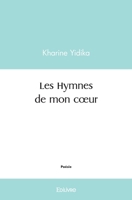 Les Hymnes de mon coeur (French Edition) 2414488247 Book Cover