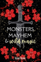 Monsters, Mayhem & Wild Magic: Book 1 of the Hexed and Hunted Series B0G876RXMQ Book Cover