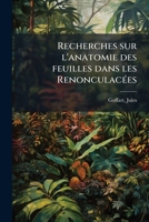 Recherches sur l'anatomie des feuilles dans les Renonculacées 1245495453 Book Cover