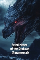 Fated Mates of the Drakoan (Paranormal) B0DS92PZHN Book Cover