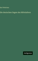 Die Deutschen Sagen Des Mittelalters 3846002704 Book Cover