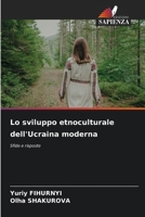Lo sviluppo etnoculturale dell'Ucraina moderna (Italian Edition) 6209933572 Book Cover