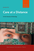 Care at a Distance: On the Closeness of Technology 9089643974 Book Cover