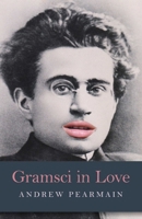 Gramsci in Love 1782798110 Book Cover