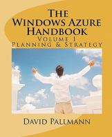 The Windows Azure Handbook, Volume 1: Planning & Strategy: Windows Azure for Business and Technical Decision Makers 145657471X Book Cover