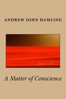 A Matter of Conscience 1482045885 Book Cover