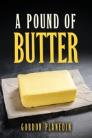 A Pound of Butter 1956742379 Book Cover