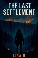 The Last Settlement B0FRRWWLG7 Book Cover